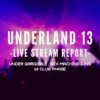 2020年8月15日に行われた配信ライブ「underland 13」のレポート